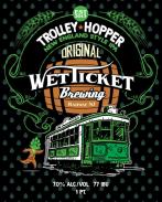 Wet Ticket Brewing - Trolly Hopper 0 (415)